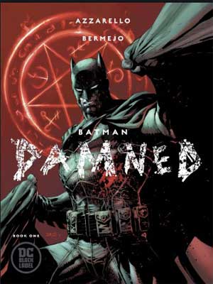 Read more about the article Batman: Condenado [Batman: Damned] de Brian Azzarello [3 de 3]