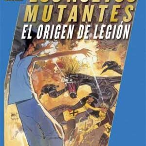 Read more about the article Los Nuevos Mutantes: El Origen de Legión