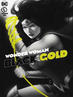 Read more about the article Wonder Woman Black & Gold [5 de 6] [En Publicación]
