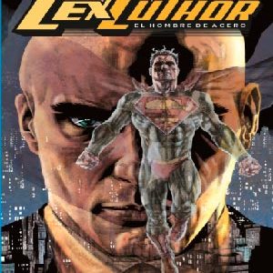 Read more about the article Lex Luthor Hombre de Acero [5 de 5]