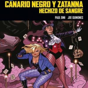 Read more about the article Canario Negro y Zatanna: Hechizo de sangre