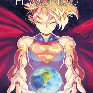 Read more about the article Supergirl: El Mundo (Supergirl: The World)